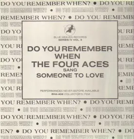 The Four Aces - Do You Remember When The Four Aces Sang Someone To Love