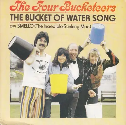 The Four Bucketeers - The Bucket Of Water Song