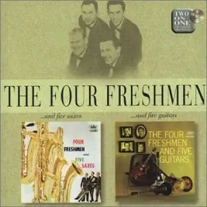 the Four Freshman - ...and Five Saxes /...and Five Guitars