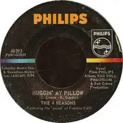 7'' - The Four Seasons - I've Got You Under My Skin / Huggin' My Pillow