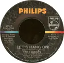 7'' - The Four Seasons - Let's Hang On!