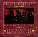 7'' - The Four Seasons - Oh What A Night
