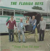 The Florida Boys - From Then Till Now