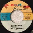 7'' - The Flamingos - Beside You / When I Fall In Love