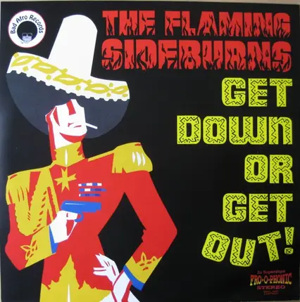 The Flaming Sideburns - Get Down Or Get Out!