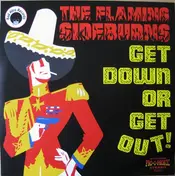 The Flaming Sideburns - Get Down Or Get Out!