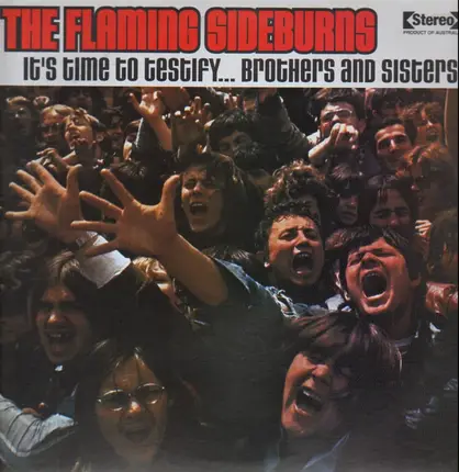 The Flaming Sideburns - It's Time To Testify ... Brothers And Sisters