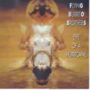 CD - The Flying Burrito Bros - Eye Of A Hurricane