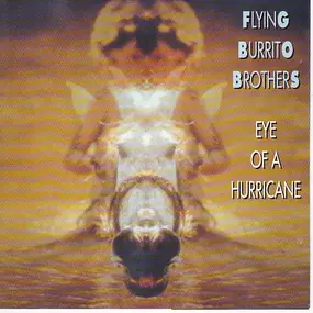 The Flying Burrito Brothers - Eye of a Hurricane