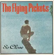 The Flying Pickets - So Close