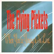 12'' - The Flying Pickets - When You're Young & In Love