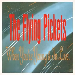 The Flying Pickets - When You're Young & In Love