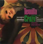 The Francis Bay Orchestra - Tequila Makes Me Crazy