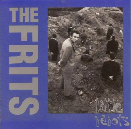 The Frits - Little Idiots