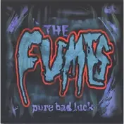 The Fumes - Pure Bad Luck