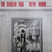 The Ganelin Trio - New Wine ....