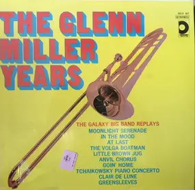 The Galaxy Big Band - The Glenn Miller Years