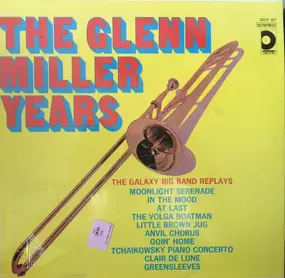 The Galaxy Big Band - The Glenn Miller Years