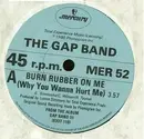 7'' - The Gap Band - Burn Rubber On Me (Why You Wanna Hurt Me)