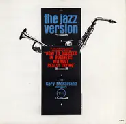 The Gary McFarland Orchestra - The Jazz Version Of 'How To Succeed In Business Without Really Trying'