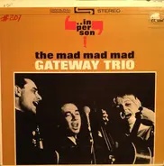 The Gateway Trio - The Mad, Mad, Mad