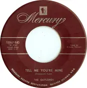 The Gaylords - Tell Me You're Mine