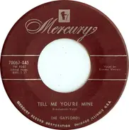 The Gaylords - Tell Me You're Mine