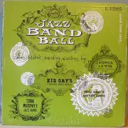 LP - The George Lewis Ragtime Jazzband Of New Orleans / Turk Murphy's Jazz Band / Kid Ory And His Creole - Jazz Band Ball
