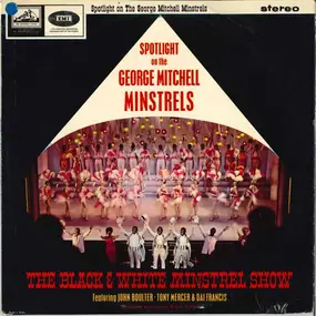 George Mitchell Minstrels - Spotlight On The George Mitchell Minstrels