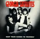 7'' - The Georgia Satellites - Keep Your Hands To Yourself / Can't Stand The Pain