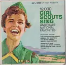 7'' - The Girl Scouts Of The United States Of America - 12,000 Girl Scouts Sing America's National Favorites