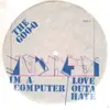 7'' - The Goo-Q - I'm A Computer