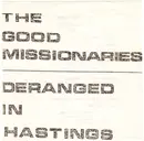 7'' - The Good Missionaries - Deranged In Hastings