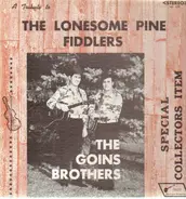 The Goins Brothers - A Tribute To The Lonesome Pine Fiddlers
