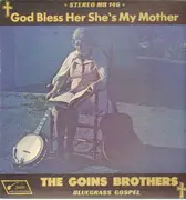 LP - The Goins Brothers - God Bless Her She's My Mother