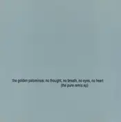 The Golden Palominos - No Thought, No Breath, No Eyes, No Heart (The Pure Remix EP)