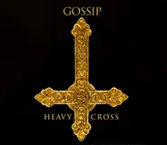 The Gossip - Heavy Cross