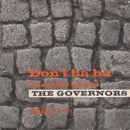 The Governors - Don't Ha Ha