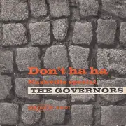 7'' - The Governors - Don't Ha Ha