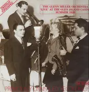 LP - The Glenn Miller Orchestra - 'Live' At The Glen Island Casino Summer 1939