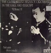 LP - The Glenn Miller Service Orchestra - Autumn Serenade - In The USA & Europe Volume II
