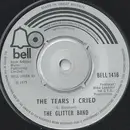 7'' - The Glitter Band - The Tears I Cried