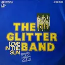 7'' - The Glitter Band - Love In The Sun/ I Can Hear The Music