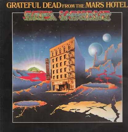 The Grateful Dead - From The Mars Hotel