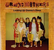 LP - The Grandmothers - Looking Up Granny's Dress