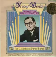 The Great British Dance Bands - Irving Berlin - Centenary Celebration