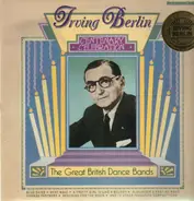 The Great British Dance Bands - Irving Berlin - Centenary Celebration