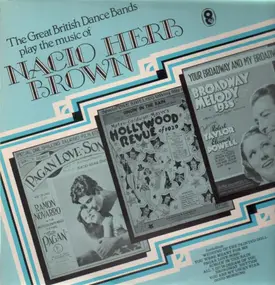 Savoy Orpheans - The Great British Dance Bands Play The Music Of Nacio Herb Brown