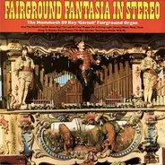 The Great Gavioli Organ - Fairground Fantasia In Stereo