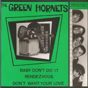The Green Hornets - Baby Don't Do It